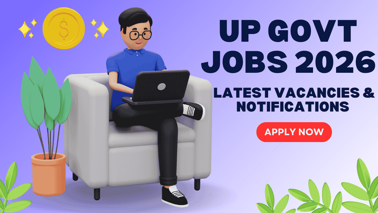 up govt jobs 2026 latest vacancy notification